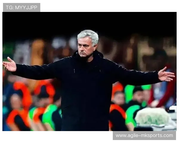 穆里尼奥战术革新：中锋角色重塑引领球队新攻势